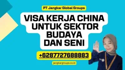 Visa Kerja China Untuk Sektor Budaya Dan Seni