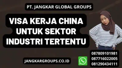 Visa Kerja China Untuk Sektor Industri Tertentu