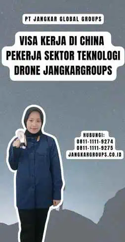 Visa Kerja Di China Pekerja Sektor Teknologi Drone Jangkargroups