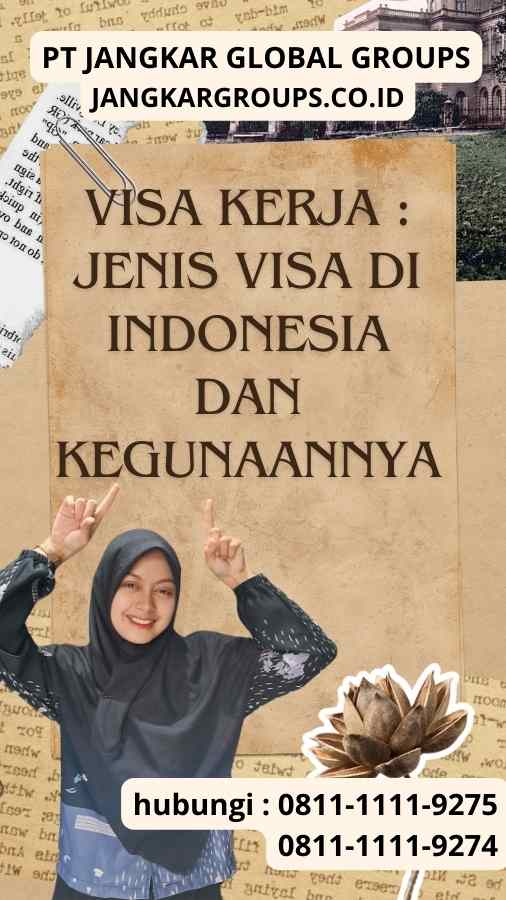 Visa Kerja : Jenis Visa di Indonesia dan Kegunaannya