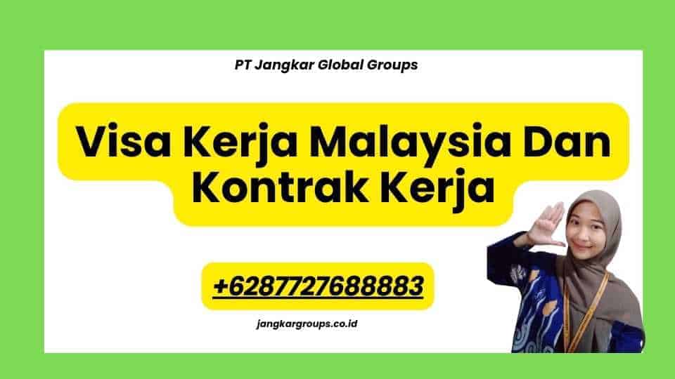 Visa Kerja Malaysia Dan Kontrak Kerja