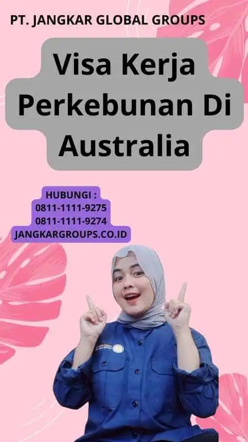 Visa Kerja Perkebunan Di Australia