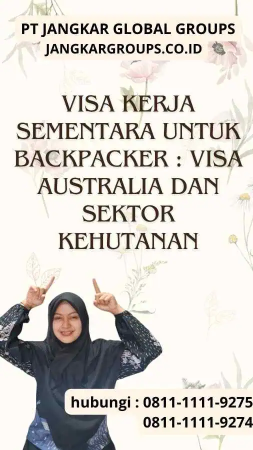 Visa Kerja Sementara untuk Backpacker : Visa Australia dan Sektor Kehutanan