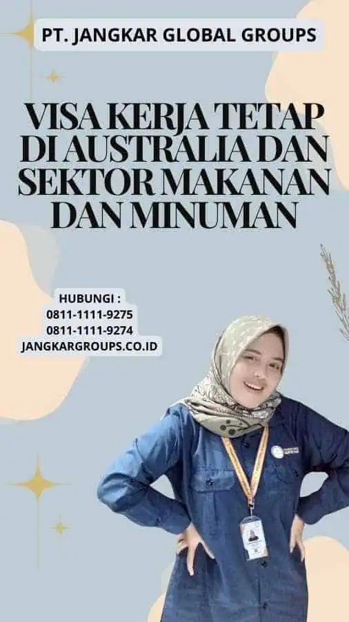 Visa Kerja Tetap di Australia dan Sektor Makanan dan Minuman