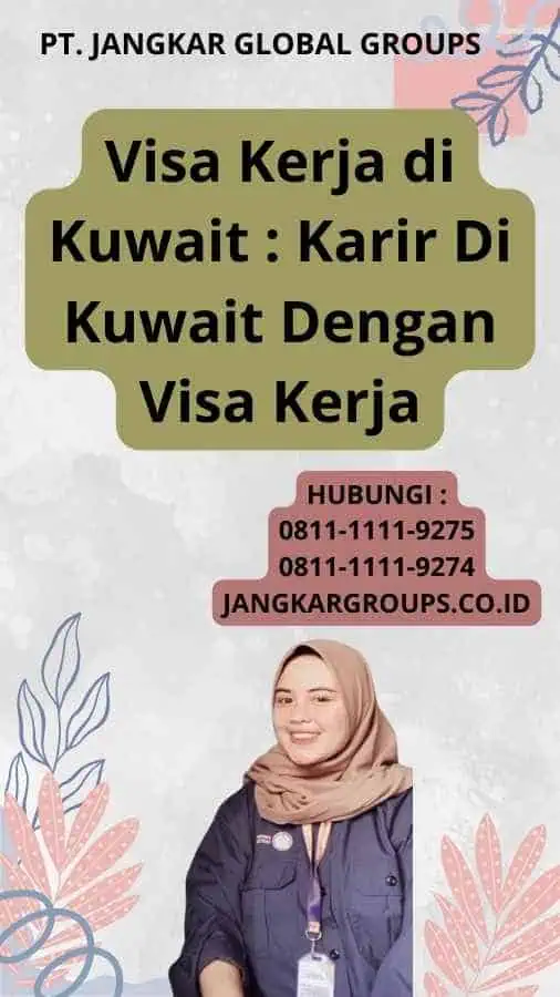 Visa Kerja di Kuwait : Karir Di Kuwait Dengan Visa Kerja