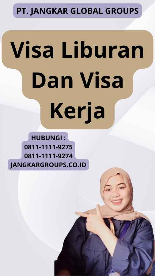 Visa Liburan Dan Visa Kerja