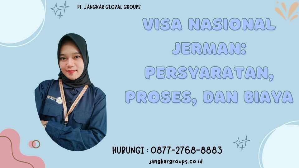 Visa Nasional Jerman Persyaratan, Proses, dan Biaya