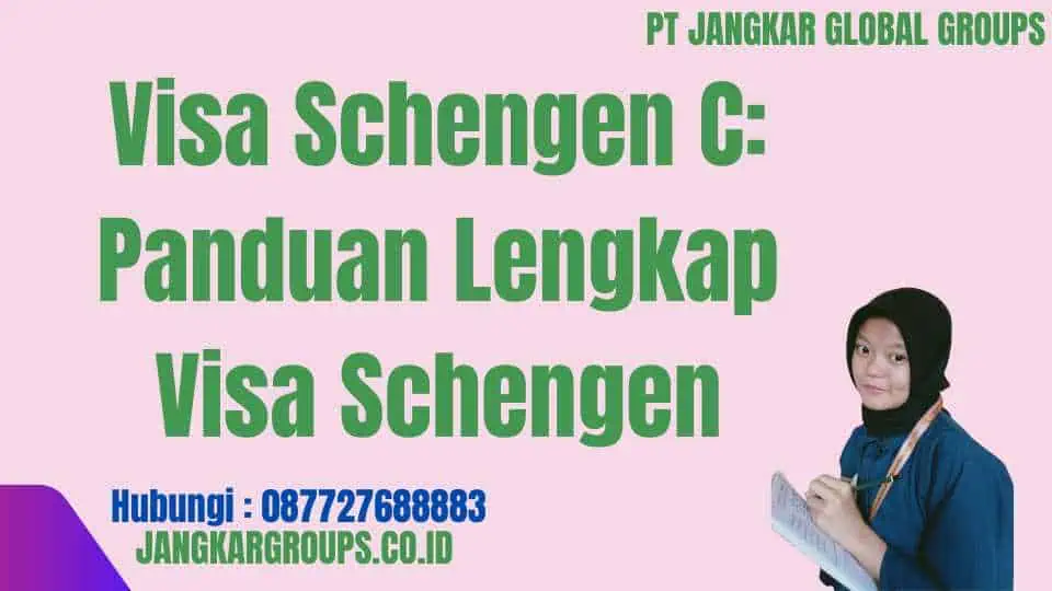 Visa Schengen C: Panduan Lengkap Visa Schengen