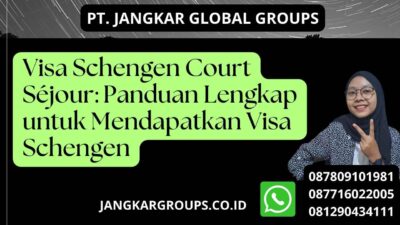 Visa Schengen Court Séjour: Panduan Lengkap untuk Mendapatkan Visa Schengen