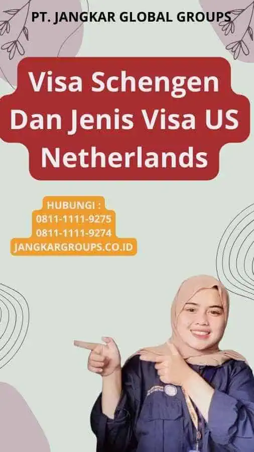 Visa Schengen Dan Jenis Visa US Netherlands