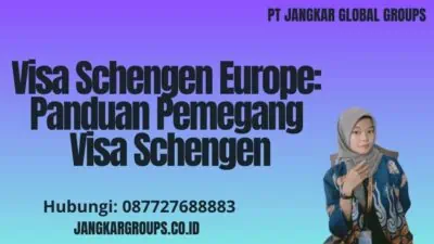 Visa Schengen Europe: Panduan Pemegang Visa Schengen