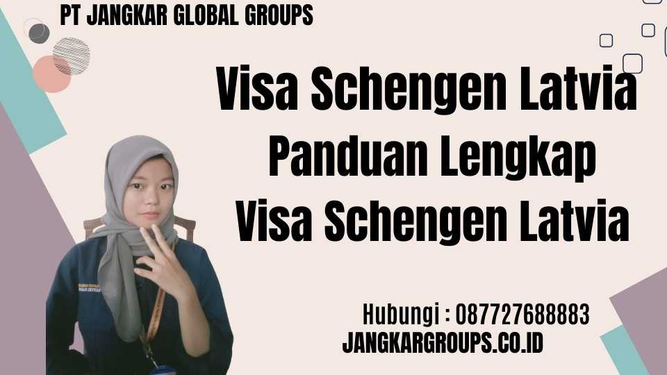 Visa Schengen Latvia – Panduan Lengkap Visa Schengen Latvia