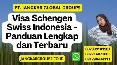 Visa Schengen Swiss Indonesia - Panduan Lengkap dan Terbaru