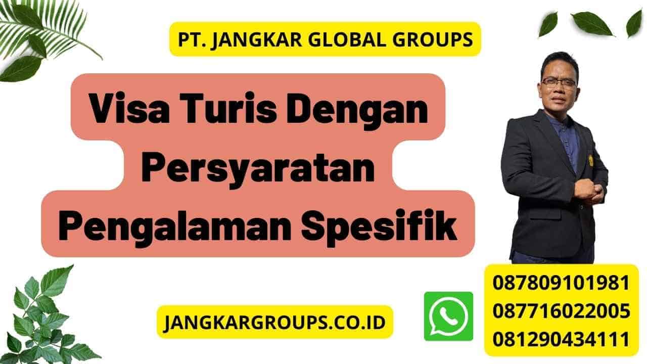 Visa Turis Dengan Persyaratan Pengalaman Spesifik