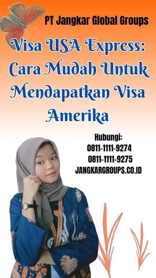 Visa USA Express Cara Mudah Untuk Mendapatkan Visa Amerika