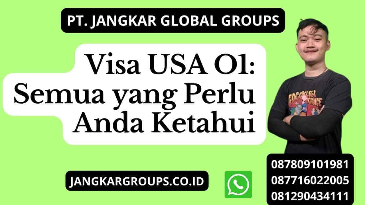 Visa USA O1: Semua yang Perlu Anda Ketahui