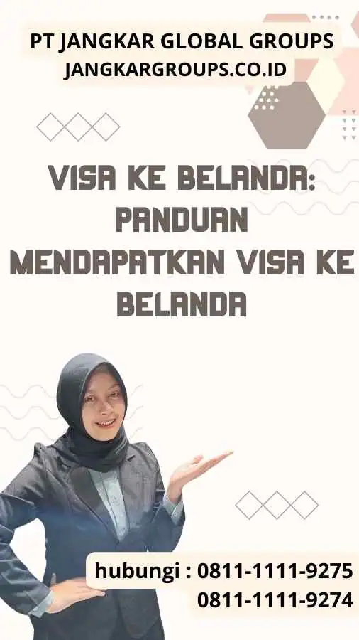 Visa ke Belanda Panduan Mendapatkan Visa ke Belanda