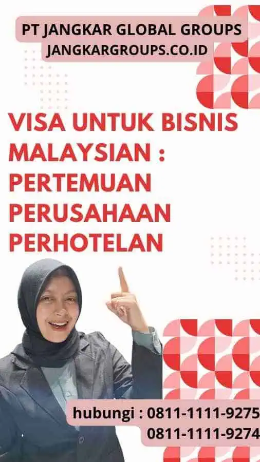 Visa untuk Bisnis Malaysian : Pertemuan Perusahaan Perhotelan