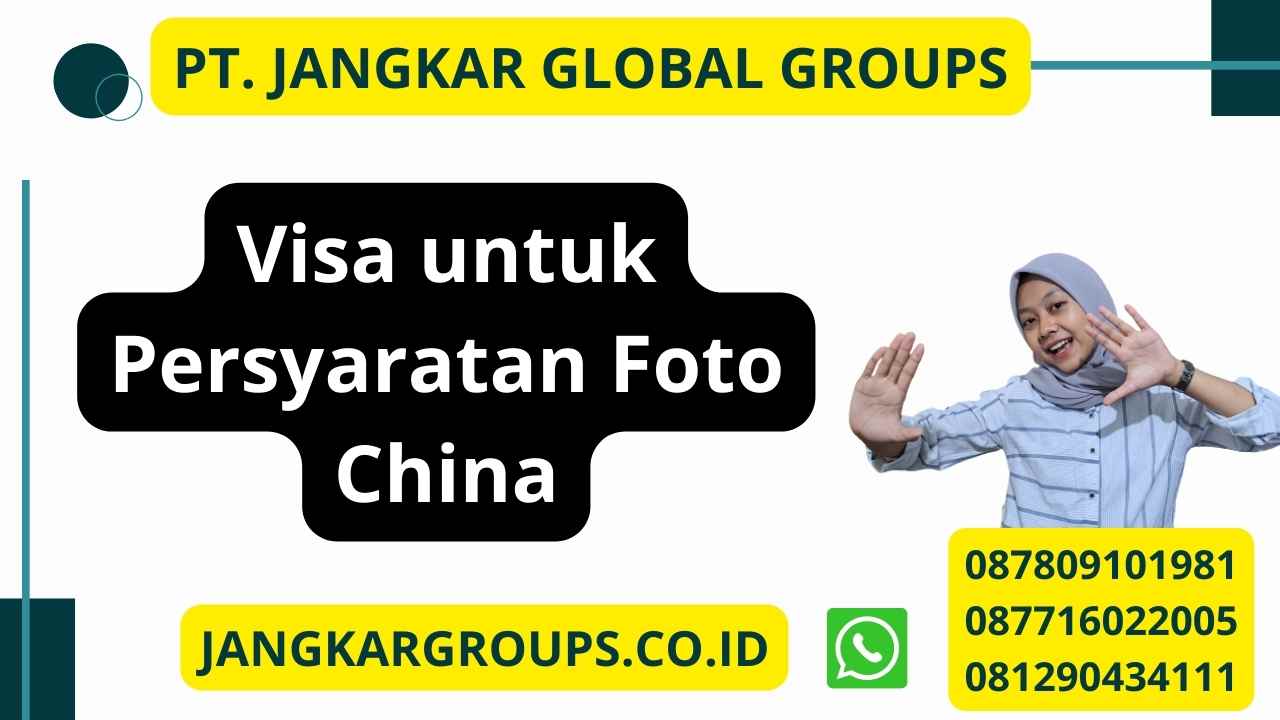 Visa untuk Persyaratan Foto China