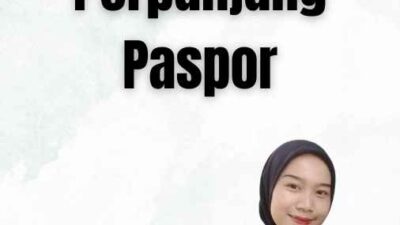 Waktu Minimal Perpanjang Paspor