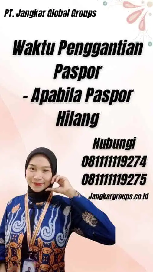 Waktu Penggantian Paspor - Apabila Paspor Hilang