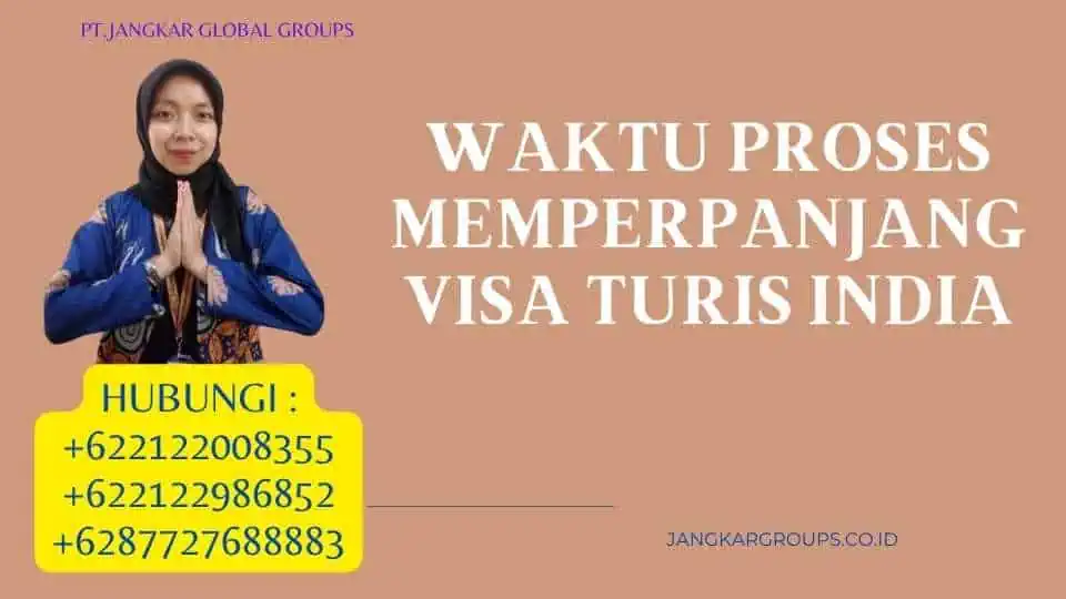 Waktu Proses Memperpanjang Visa Turis India