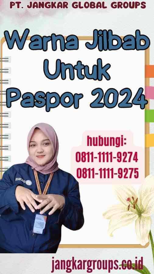 Warna Jilbab Untuk Paspor 2024