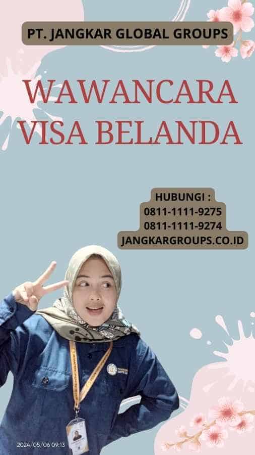 Wawancara Visa Belanda