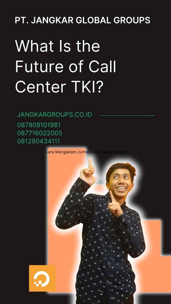 What Is the Future of Call Center TKI?