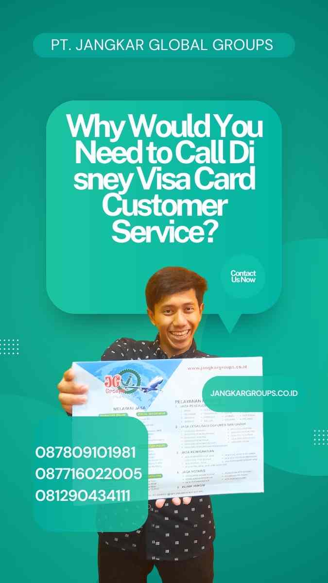 Why Would You Need to Call Di sney Visa Card Customer Service?