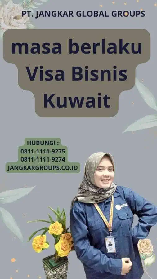 masa berlaku Visa Bisnis Kuwait