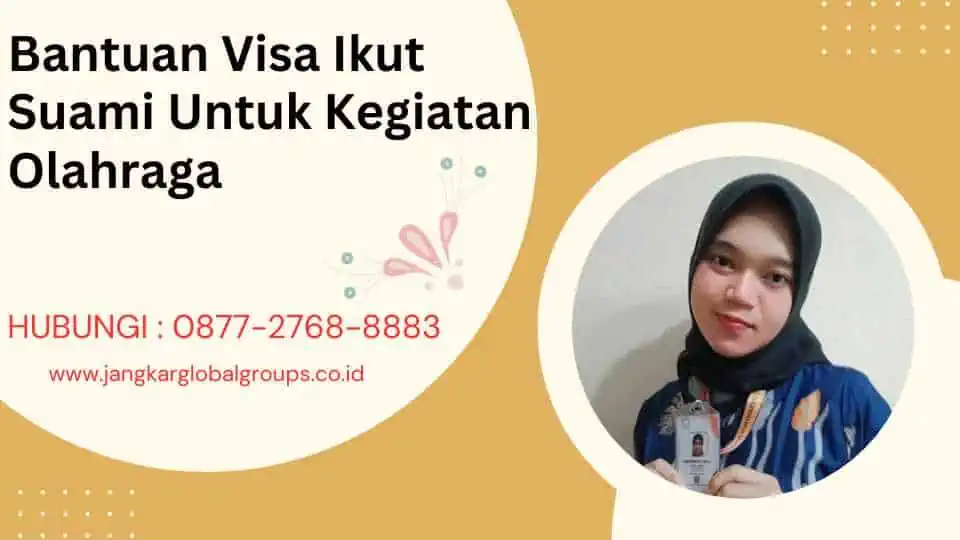 Bantuan Visa Ikut Suami Untuk Kegiatan Olahraga