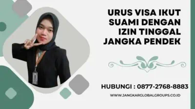 Urus Visa Ikut Suami Dengan Izin Tinggal Jangka Pendek