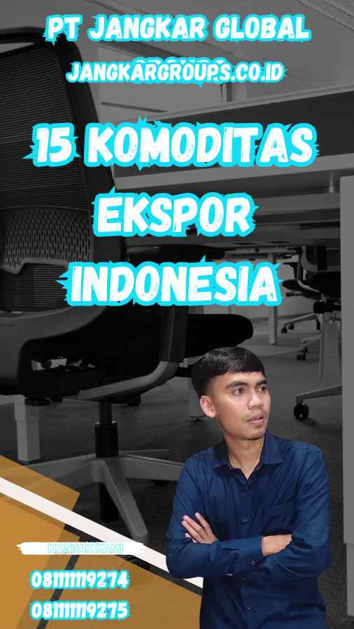 15 Komoditas Ekspor Indonesia