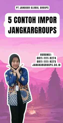 5 Contoh Impor Jangkargroups