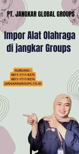 Impor Alat Olahraga di jangkar Groups