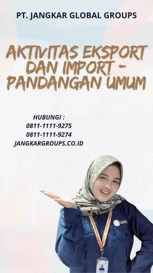 Aktivitas Eksport Dan Import - Pandangan Umum