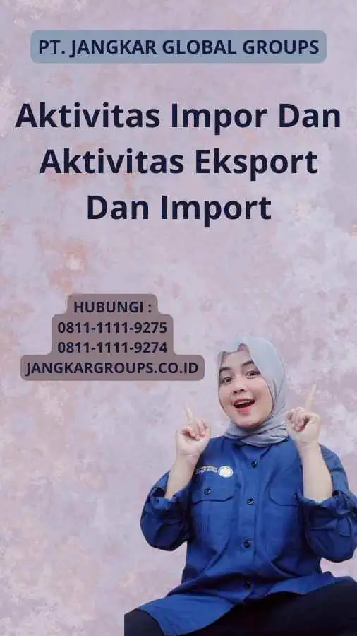 Aktivitas Impor Dan Aktivitas Eksport Dan Import