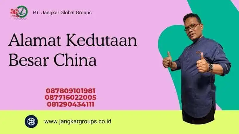 Alamat Kedutaan Besar China 