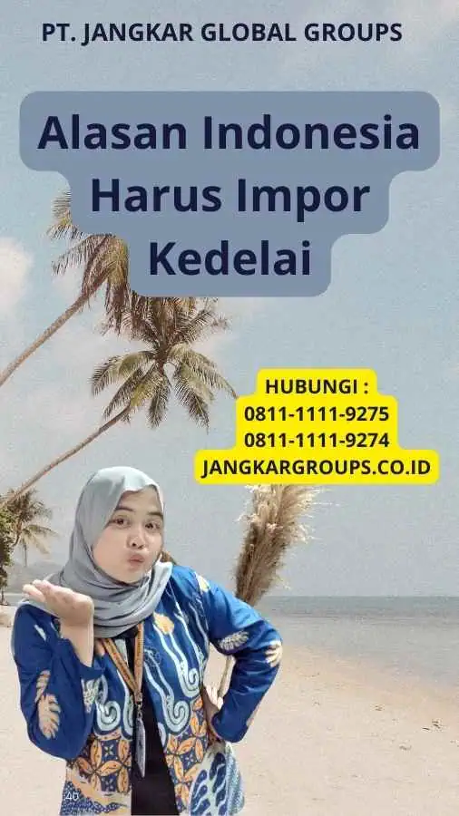 Alasan Indonesia Harus Impor Kedelai