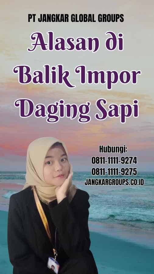 Alasan di Balik Impor Daging Sapi