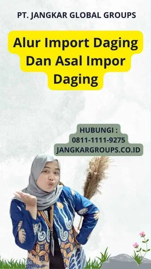 Alur Import Daging Dan Asal Impor Daging