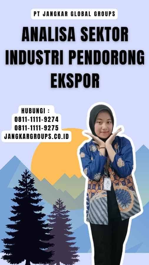 Analisa Sektor Industri Pendorong Ekspor