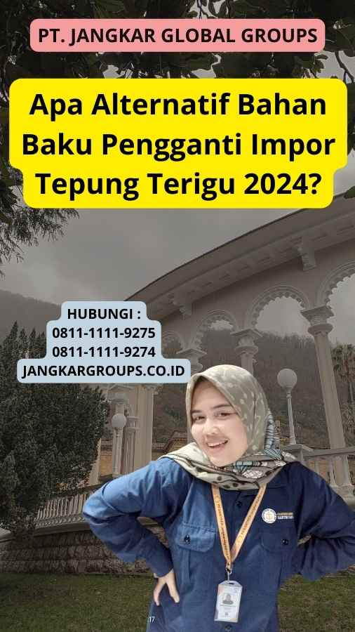 Apa Alternatif Bahan Baku Pengganti Impor Tepung Terigu 2024?