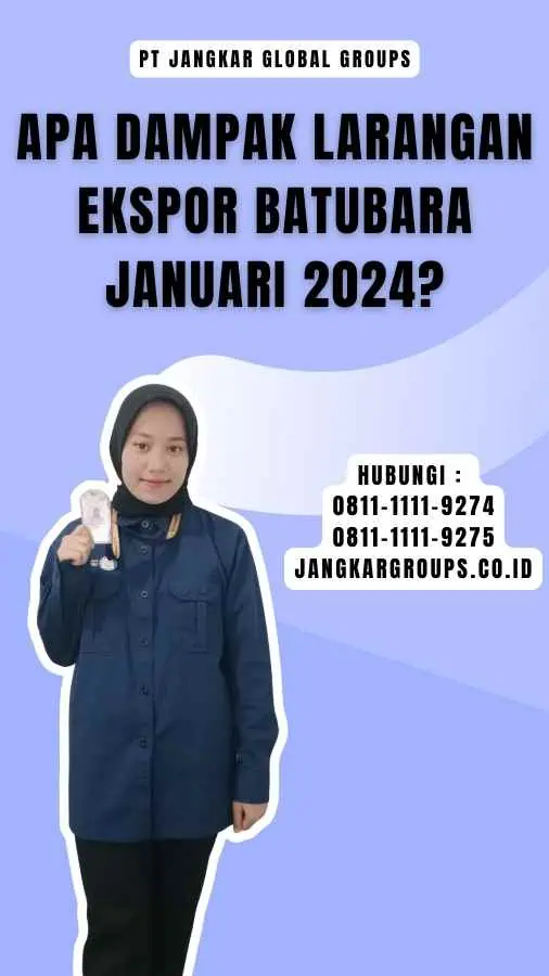 Apa Dampak Larangan Ekspor Batubara Januari 2024