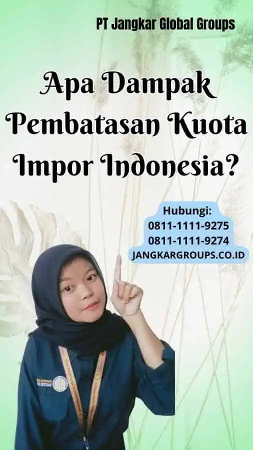 Apa Dampak Pembatasan Kuota Impor Indonesia