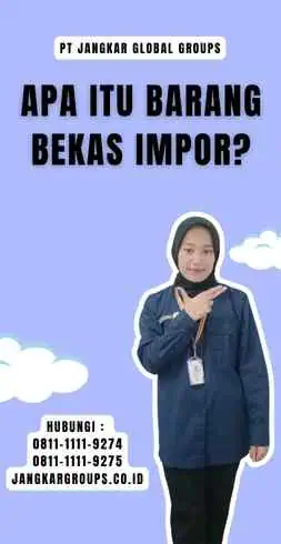 Apa Itu Barang Bekas Impor