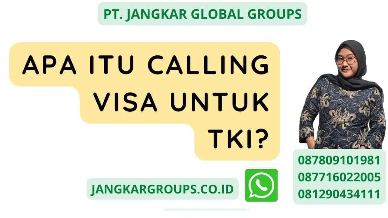 Apa Itu Calling Visa untuk TKI?