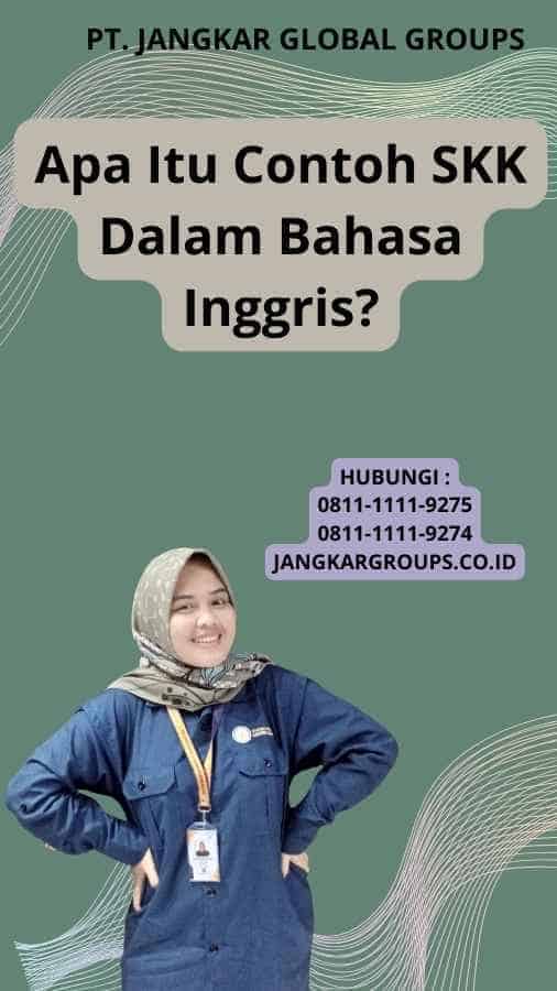 Apa Itu Contoh SKK Dalam Bahasa Inggris?