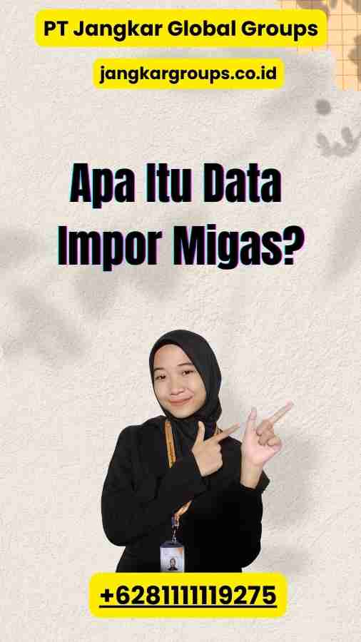 Apa Itu Data Impor Migas?